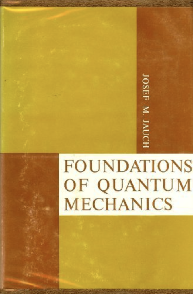Jauch's book on Quantum Mechanics
