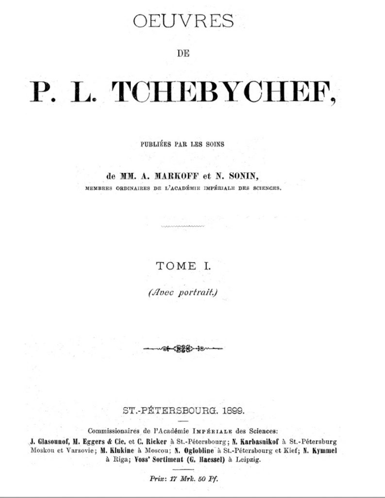 Title page from the French edition of Chebyshev’s Collected Works. The name of Chebyshev is written as Tchebychef, which is not the way he used to sign his name in French
