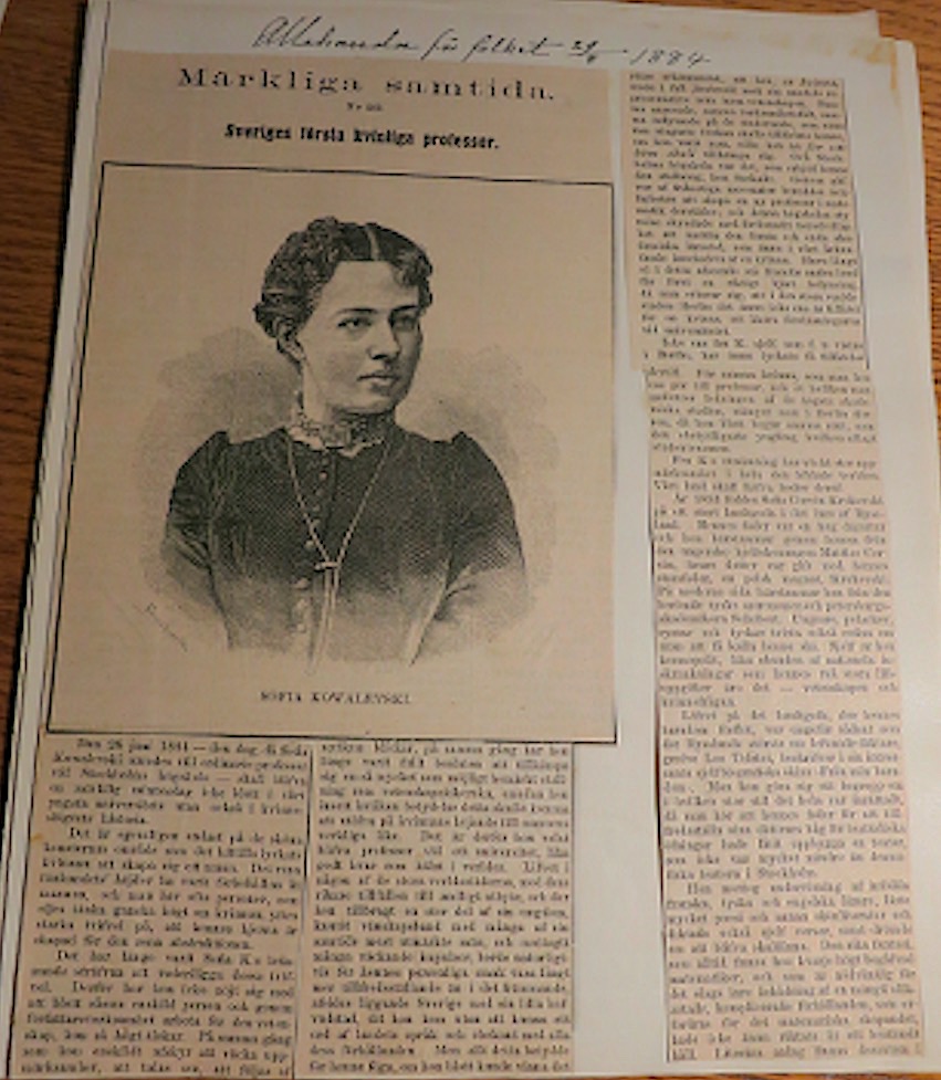 Newspaper article “Sophie Kowalewski’’ by Anna-Charlotte Leffler (under the name A[nna] Ch[arlotte] E[dgre]n (Anna Charlotte Edgren), Illusterad Tidning, 32, 9 August 1884, pp. 269-270. Kovalevskaya had received a full professorship that year, although initially limited to 5 years, which made her the country's first female professor (“första kvinliag professor"
